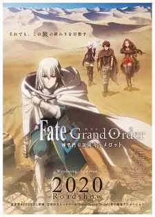Poster za anime Fate/Grand Order: Shinsei Entaku Ryouiki Camelot 1 – Wandering; Agateram - gledaj na Balkanime